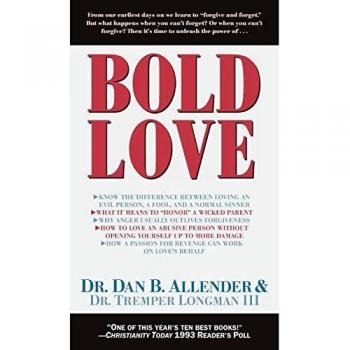 Bold Love: A Transformative Guide to Relationships by Dan Allender