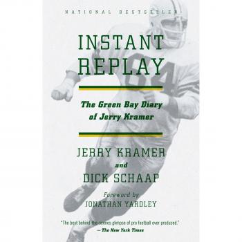 Instant Replay: The Green Bay Diary of Jerry Kramer