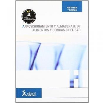 Aprovisionamiento y almacenaje de alimentos y bebidas en el bar