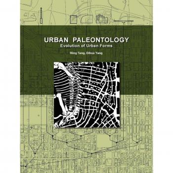Paleontología Urbana: Evolución de las Formas Urbanas - Edición en Rústica