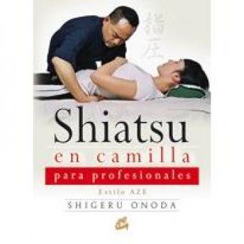 Shiatsu En Camilla Para Profesionales: Estilo Aze