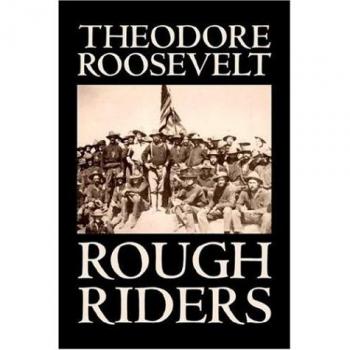 Rough Riders by Theodore Roosevelt, Biography & Autobiography - Historical