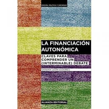 La financiación autonómica: Claves para comprender un