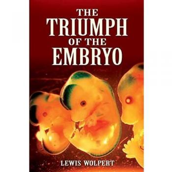 The Triumph of the Embryo
