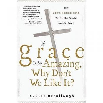 Exploring Grace: Understanding Its Impact and Acceptance - A Thought-Provoking Book by Donald McCullough