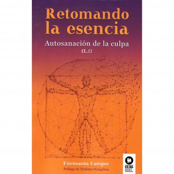 Retomando la esencia: Autosanación de la culpa