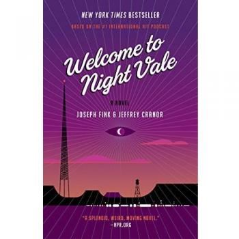 Welcome to Night Vale: A Novel by Joseph Fink - Supernatural Fiction with Dark Humor