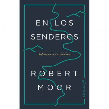 En los senderos: Reflexiones de un caminante - Moor, Robert