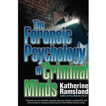 Forensic Psychology of Criminal Minds, The