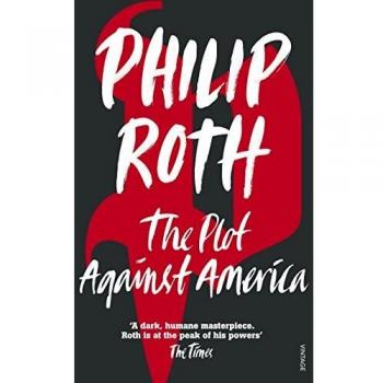 The Plot Against America: Philip Roth