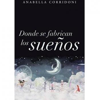 Donde se fabrican los sueños