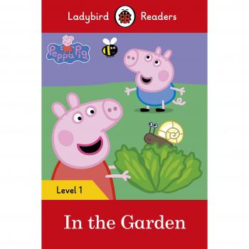 PEPPA PIG: IN THE GARDEN (LB) - Tapa blanda, libro infantil