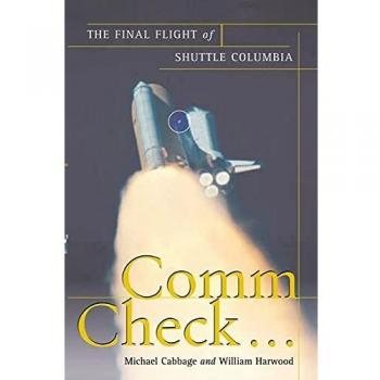 Comm Check...: The Final Flight of Shuttle Columbia