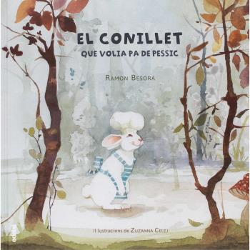 El conillet que volia pa de pessic - Ramon Besora
