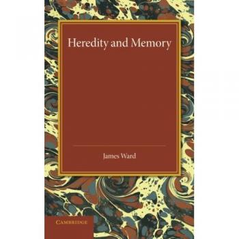 Memoria y Herencia: Conferencia Memorial Henry Sidgwick, 1912 - Edición en Tapa Blanda