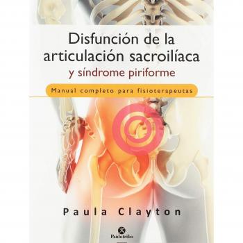 Disfunción de la articulación sacroilíaca y síndrome piriforme - Paula Clayton
