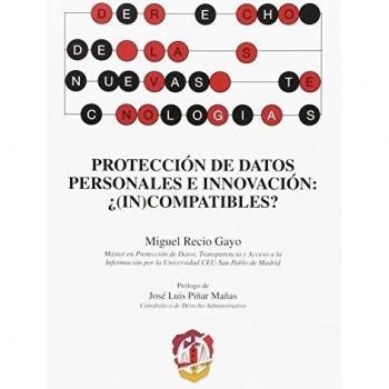 Protección de datos personales e innovación: ¿ - Recio Gayo, Miguel