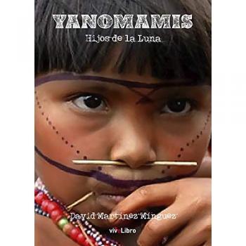 Yanomamis Hijos de la Luna