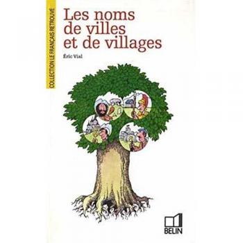 Nombres de Ciudades y Pueblos - Eric Vial (Le Francés Recuperado)