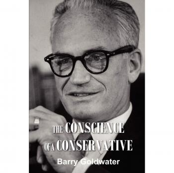 The Conscience of a Conservative: Barry Goldwater's Political Philosophy and Ideology Book