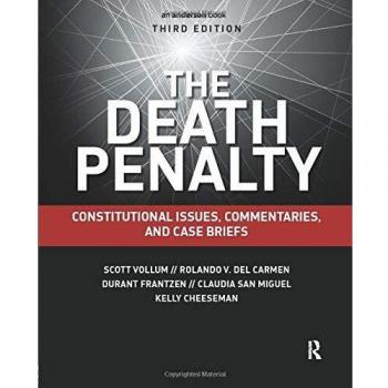 The Death Penalty: Constitutional Issues, Commentaries, and Case Briefs