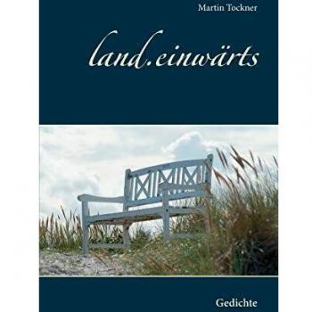 Poesías de Martin Tockner: land.einwärts (Tapa blanda)