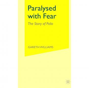 Paralysed with Fear: The Story of Polio
