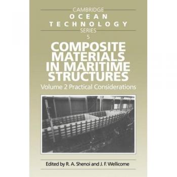 Materiales Compuestos en Estructuras Marítimas: Volumen 2, Consideraciones Prácticas (Serie de Tecnología Oceánica de Cambridge)