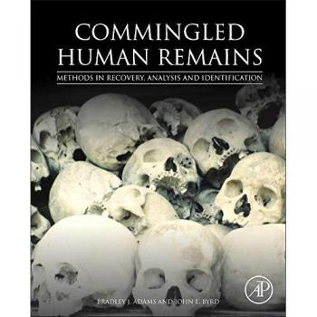 Commingled Human Remains: Methods in Recovery, Analysis, and Identification