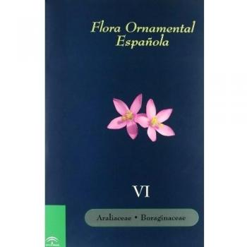 FLORA ORNAMENTAL ESPAÑOLA VI ARALIACEAE BORAGINACEAE
