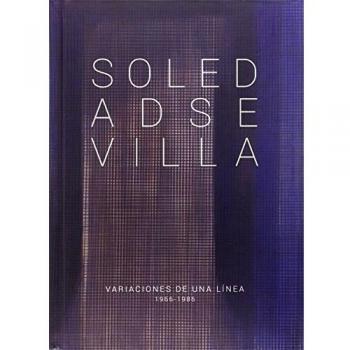Soledad Sevilla: Variaciones de una línea, 1966-1986