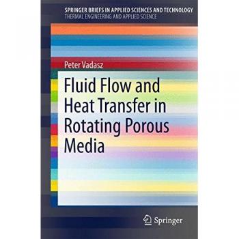 Fluid Flow and Heat Transfer in Rotating Porous Media