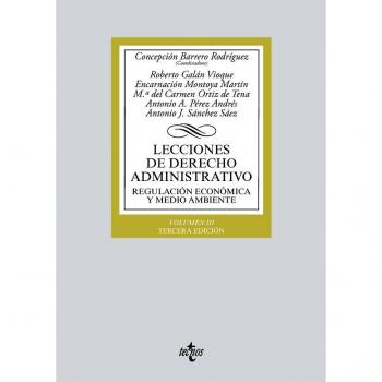 Lecciones de Derecho Administrativo: Regulación económica y medio ambiente. Volumen III