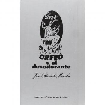 Orfeo y el Desodorante o el Ultimo Viaje a los Infiernos
