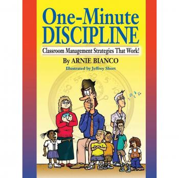 One-Minute Discipline: Effective Classroom Management Strategies for Teachers