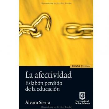 AFECTIVIDAD,LA ESLABON PERDIDO DE LA EDUCACION