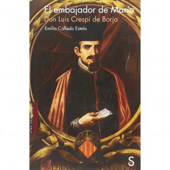 El embajador de María: Don Luis Crespí de Borja