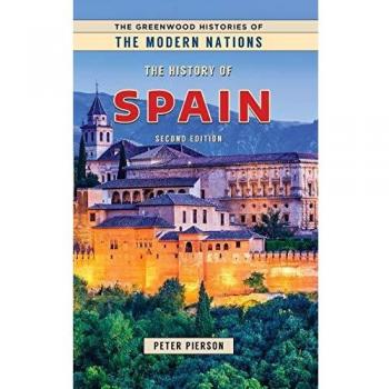 Comprehensive History of Spain: Modern Nations Series by Greenwood Publishing