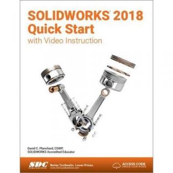 SOLIDWORKS 2018 Quick Start with Video Instruction