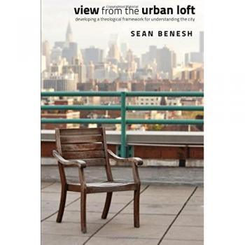 Urban Loft Perspectives: A Theological Framework for City Understanding