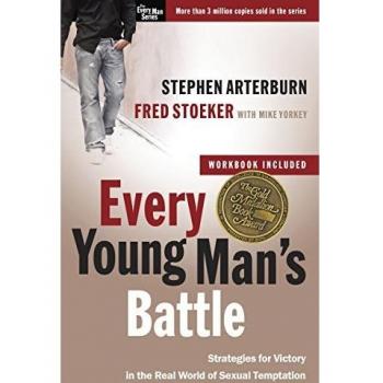 Every Young Man's Battle: Strategies for Victory in the Real World of Sexual Temptation
