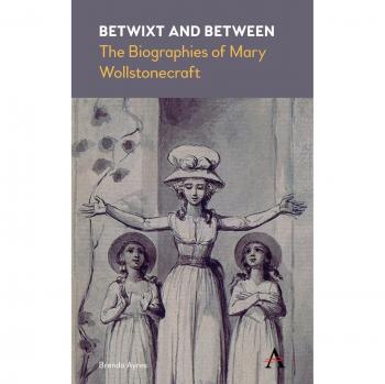 Biografías de Mary Wollstonecraft: Entre Dos Mundos
