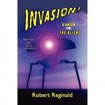 Invasión: Tierra vs. los Alienígenas - Guerra de Dos Mundos, Libro Uno, por Robert Reginald (tapa blanda)
