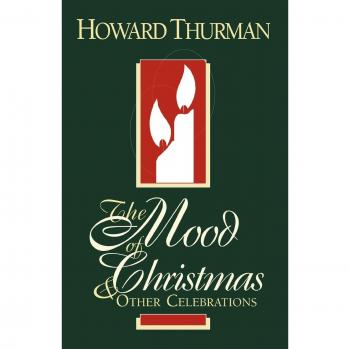 The Mood of Christmas & Other Celebrations: A Collection of Inspirational Essays by Howard Thurman