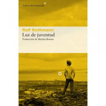 Luz de juventud: 200 - Ralf Rothmann