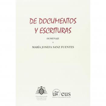 DE DOCUMENTOS Y ESCRITURAS: Homenaje a María Josefa Sanz Fuentes: 41
