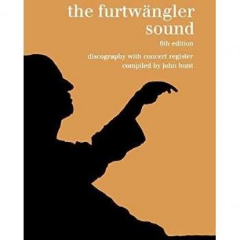 El Sonido Furtwängler. Discografía y Listado de Conciertos. Sexta Edición. [Furtwaengler / Furtwangler] [1999]