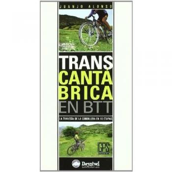 Transcatabrica en btt - la travesia de la cordillera en 10 etapas - Juanjo Alonso