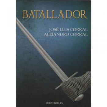 BATALLADOR - Corral Lafuente, José Luis ; Corral, Alejandro