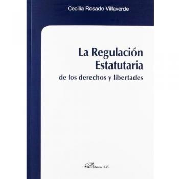 La regulación estatutaria de los derechos y libertades